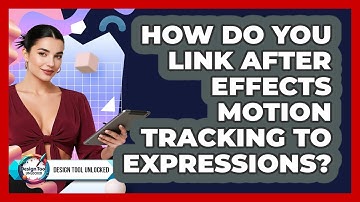 How Do You Link After Effects Motion Tracking To Expressions? - Design Tool Unlocked