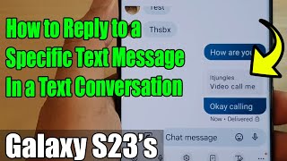 Galaxy S23's: How to Reply to a Specific Text Message In a Text Conversation Resimi