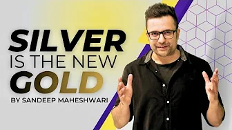 SILVER is the new GOLD By Sandeep Maheshwari | Silver & Gold ETF | Hindi thumbnail