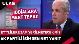 Eytlilere Zam Verilmeyecek Mi? Ak Partili İsimden İddialara Canlı Yayında Net Yanıt İka