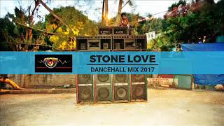 Stone Love Dancehall Dubplate Mix 2017