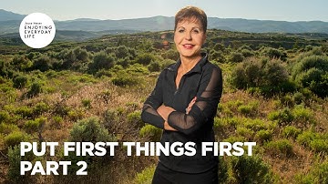 Put First Things First - Pt 2 | Enjoying Everyday Life | Joyce Meyer