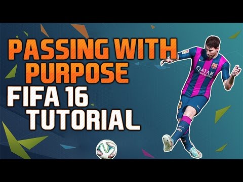 FIFA 16 TUTORIAL | How to use Passing with Purpose! | IN DEPTH GUIDE | [FIFA 16 Passing Tutorial]