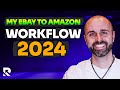 My Updated Ebay to Amazon Workflow in 2024