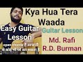 kya hua tera wada guitar lesson | Md. Rafi | R.D. Burman