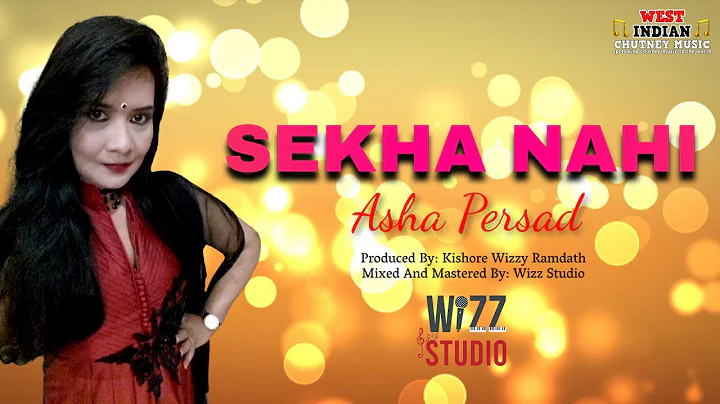 Asha Persad  - Sekha Nahi (2021 Bollywood Cover)