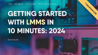 LMMS Tutorial (2024) - Getting Started in Under 10 Minutes