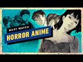 Must Watch Horror Anime