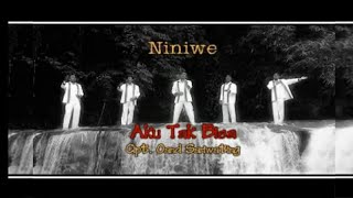 AKU TAK BISA - NINIWE BOYS