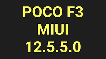POCO F3 | MIUI 12.5.5.0 update