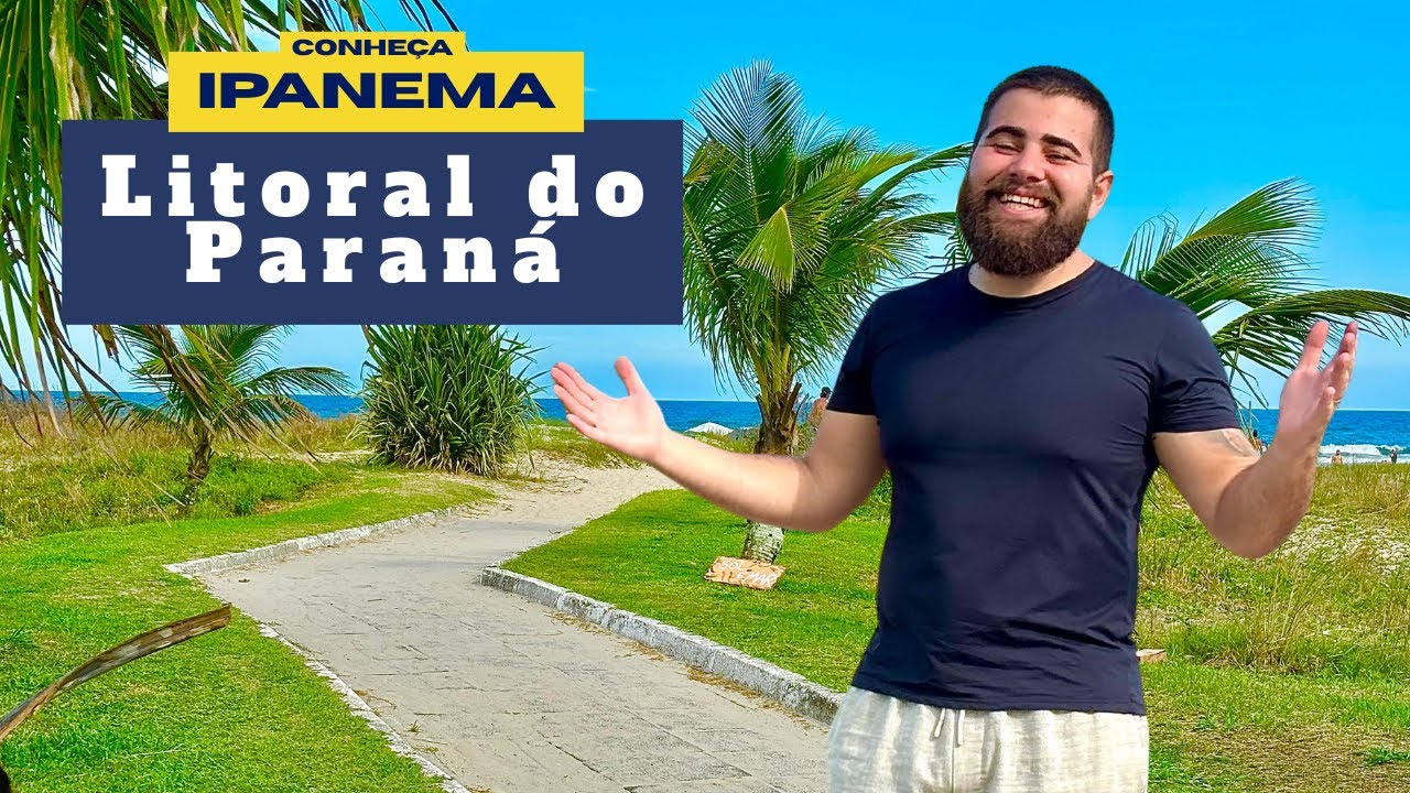 Como é viver em Ipanema – litoral do Paraná | Tour pelo centrinho e beira-mar