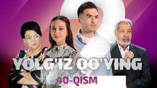 Yolg'iz qo'ying 40 qism