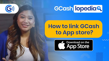 How to link GCash to App Store?