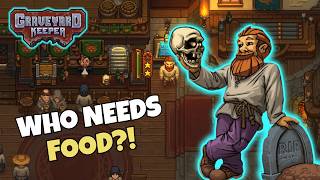 Persistence Pays off In Graveyard Keeper!