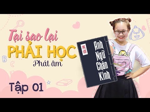 Video ANH NGỮ CHÂN KINH | TẬP 1: TẠI SAO LẠI PHẢI HỌC PHÁT... - YouTube