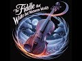 The Fiddle That Walks Between Worlds #aiart #newsong #relaxing #celtic #night 