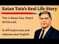 Ratan Tata's Real Life Story || Learn English Through Story Level 2 🔥 || English Listening Practice