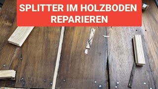 Absplitterungen auf Parkett reparieren / Splitter im Parkett / Risse im Holzboden sanieren. 