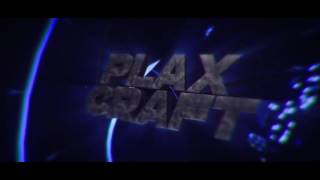 PlaxCraft Intro bei LucasFX (SubHim)