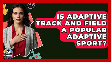 Is Adaptive Track And Field A Popular Adaptive Sport? - Answers About Autism