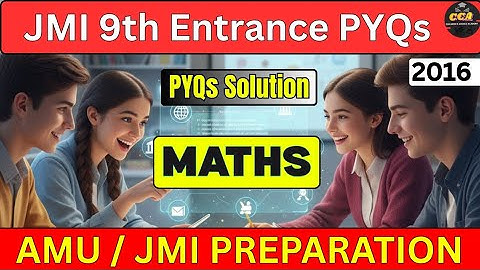 JMI class 9th PYQs 2016 | JMI 9th Maths PYQs with Solutions and Concepts | Class 9 Entrance Prep