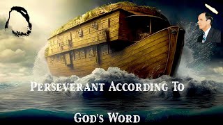 Perseverant According To God's Word