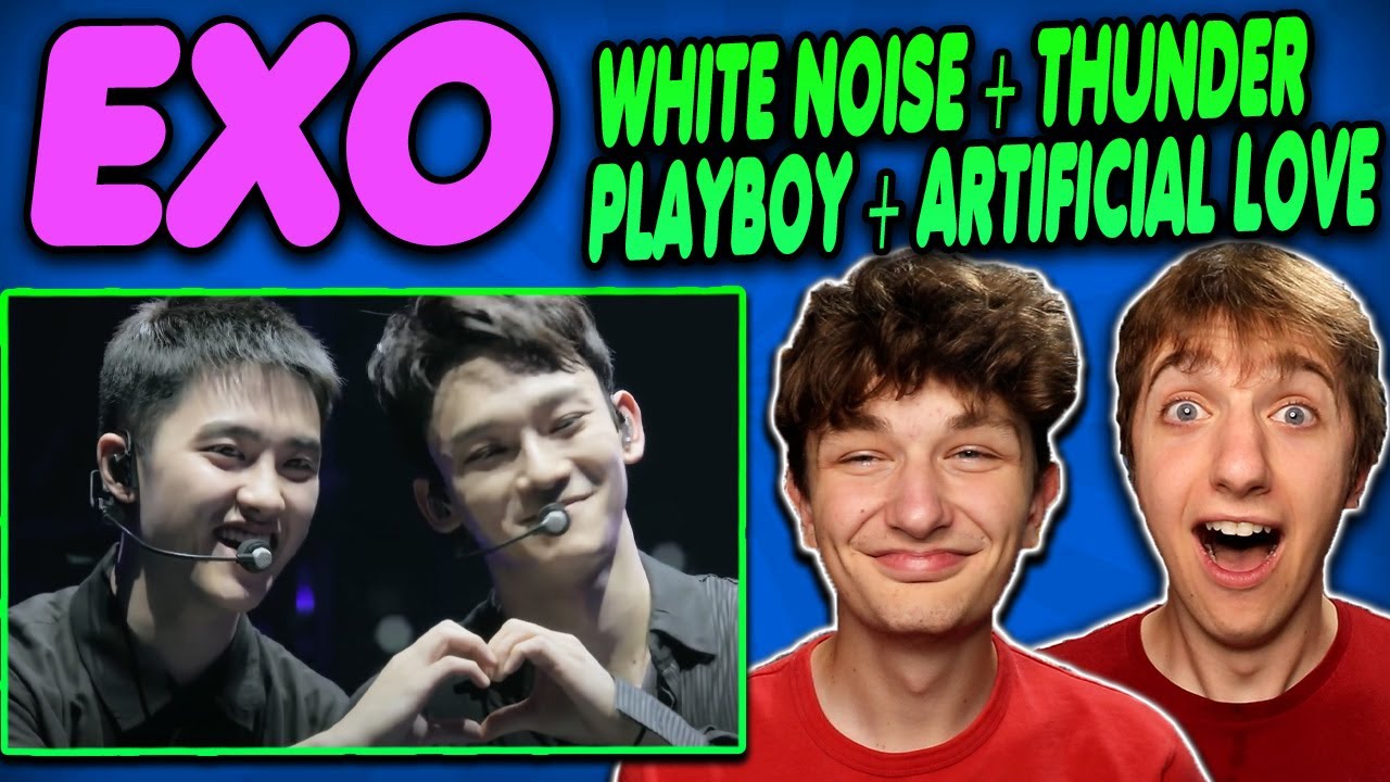 EXO - 'White Noise + Thunder + PLAYBOY + Artificial Love' LIVE Performance REACTION!!