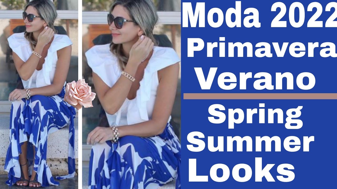 TENDENCIAS MODA ?PRIMAVERA VERANO 2022 ROPA OUTFITS COMBINACIONES PARA  PRIMAVERA VERANO 2022 - YouTube