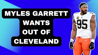 Why Myles Garrett Wants to LEAVE the Cleveland Browns