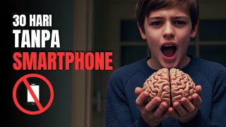 Hal Yang Terjadi Pada Kita Jika 30 Hari Tanpa Smartphone