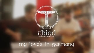 Thiod – My Love&#39;s in Germany (Schottischer Folk Song)