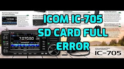 Icom IC-705 - SD Card full Error