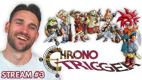 First Time Playing: CHRONO TRIGGER (3)