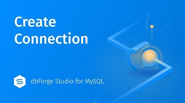 How to connect to MySQL Database using dbForge Studio for MySQL [Easiest way]