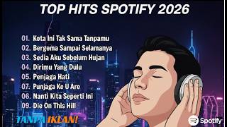 Download Lagu [TANPA IKLAN] TOP HITS SPOTIFY 2026 - LAGU POP TERPOPULER SAAT INI PALING ENAK DIDENGAR 🎶🔥 MP3
