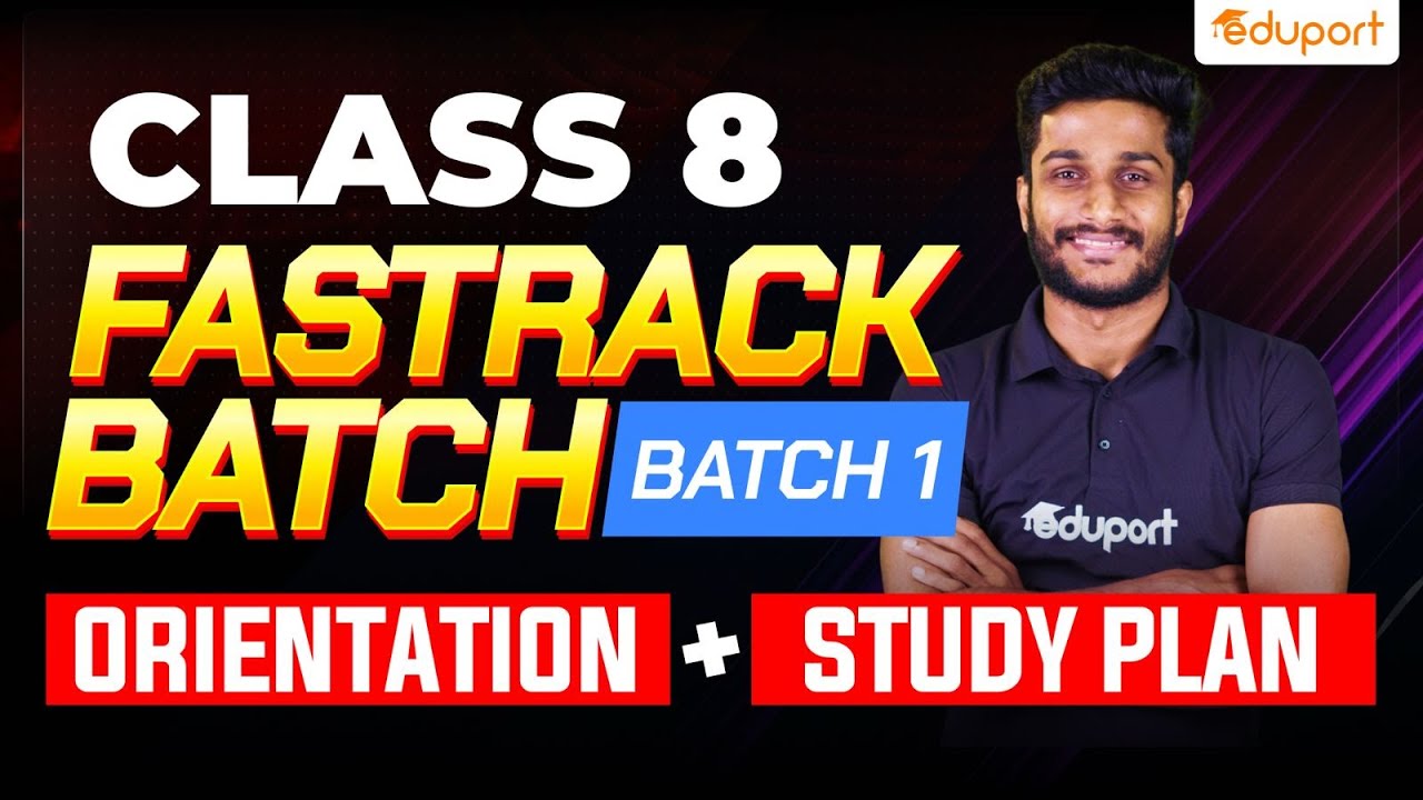 Class 8 Fastrack Batch 1 Orientation + Study Plan - Class 8 Fastrack ...