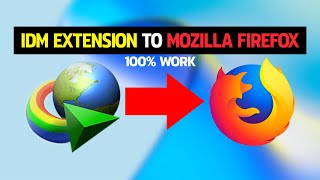how to add idm extension to mozilla firefox browser manually - 100% work