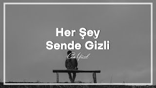 Can Yücel | Her Şey Sende Gizli Resimi