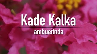 Kade Kalka - ambueitnda [Originals]