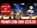 PİRAMİTLERİN SIRRI ÇÖZÜLDÜ! Uzaylılar gerçekten işin içinde mi?