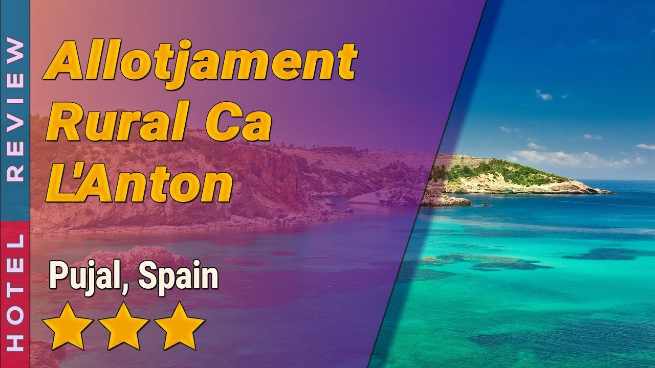 Allotjament Rural Ca L'Anton hotel review | Hotels in Pujal | Spain Hotels