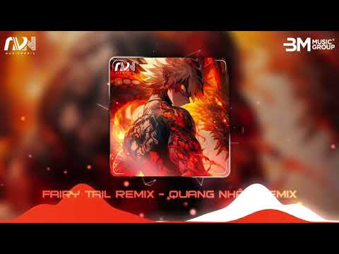 Fairy Tail Remix Không Lời - Quang Nhật Remix || Nhạc Hot Trend TikTok Mới Nhất 2024