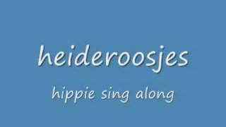 Watch Heideroosjes Hippie Sing Along video