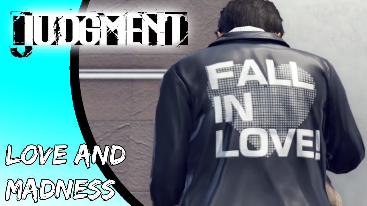 Judgment Side Cases - Love and Madness (Audio Missing)