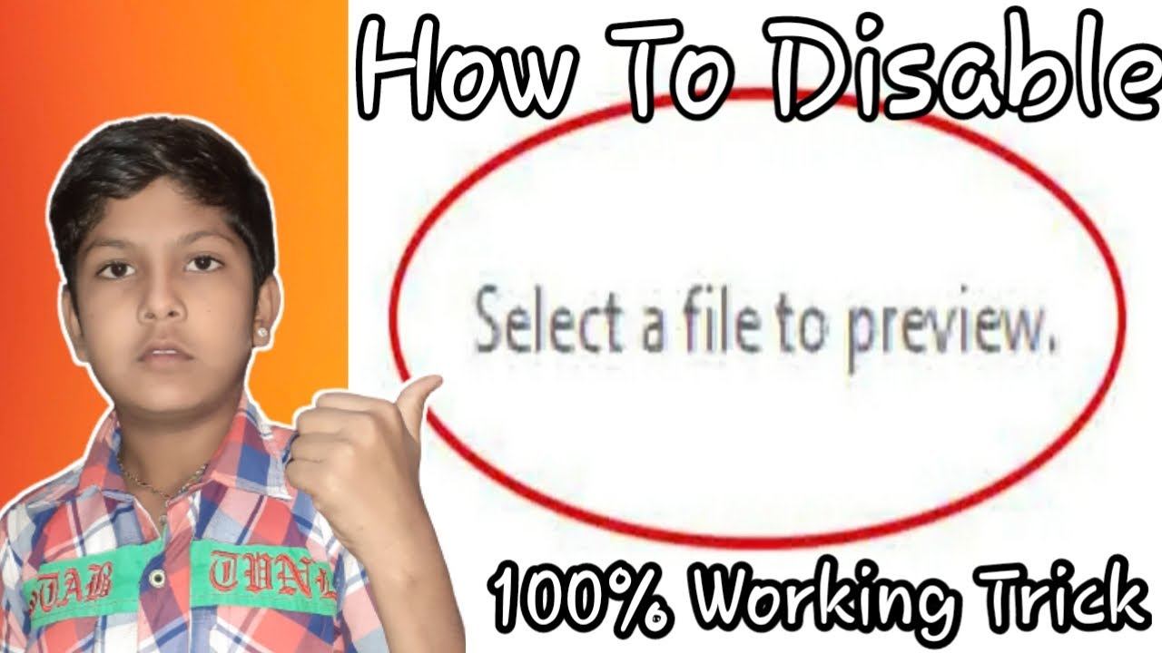 Disable File Preview How to Enable or Disable Select a File to Preview Feature in Windows 10 ...