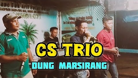 CS Trio || Dung Marsirang || Cipt. Robert Marbun