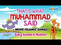 That S What Muhammad SAW Said More Islamic Songs Zaky Kazwa Nadeen That S What Muhammad SAW Said More Islamic Songs Zaky Kazwa Nadeen