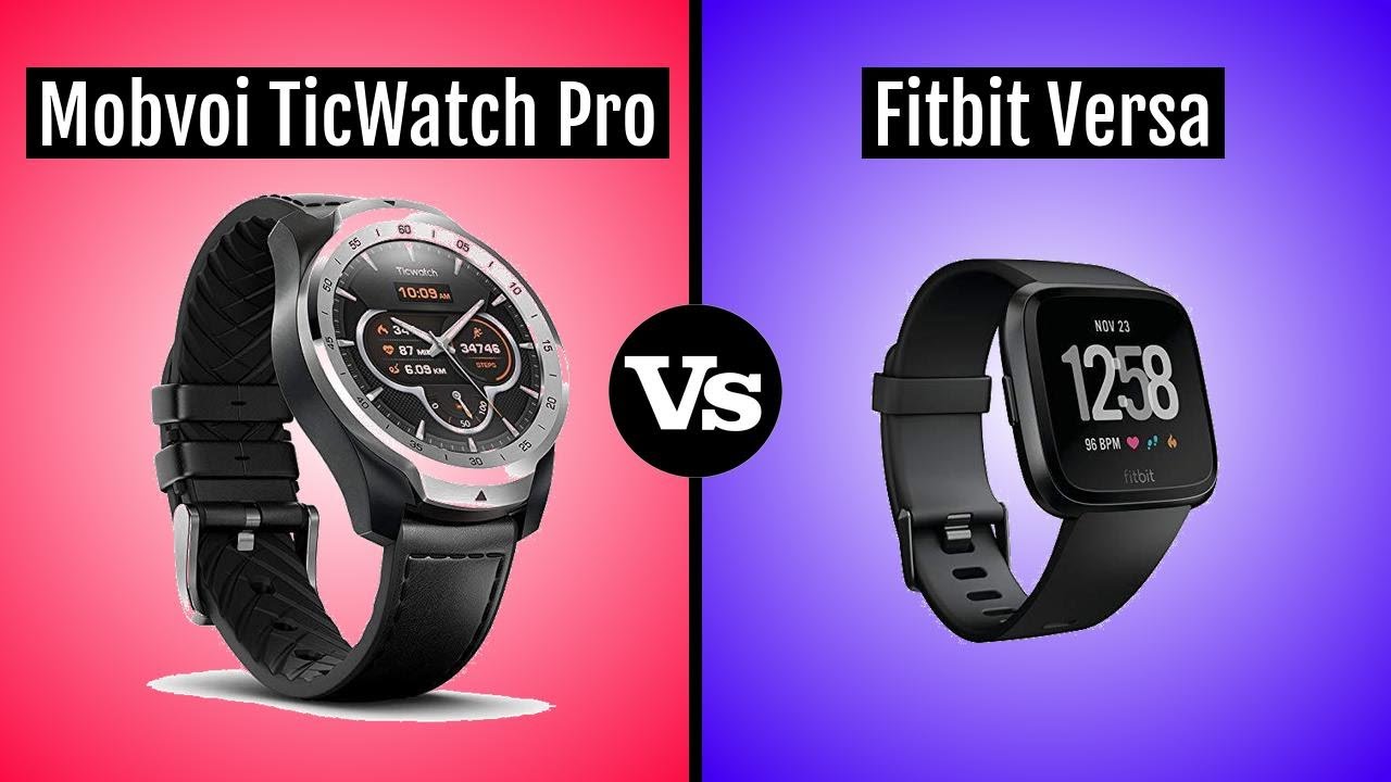 fitbit versa 2 vs ticwatch pro