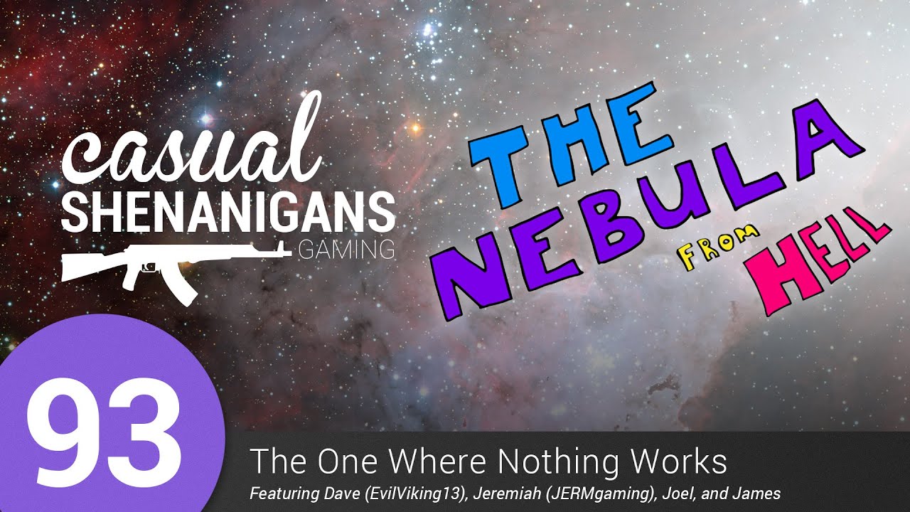 Casual Shenanigans Gaming Episode 93 - The One Where Nothing Works