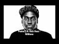 Pusha T Ft. Rick Ross - Millions 2013 (Lyrics)